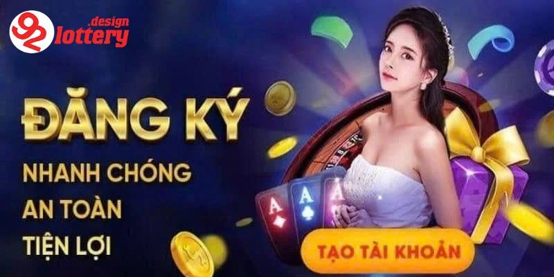 Hướng dẫn chi tiết các bước đăng ký 92LOTTERY